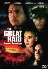 DVD-Cover: The Great Raid  Tag der Befreiung, mit Benjamin Bratt, James Franco, Joseph Fiennes, Connie Nielsen, Marton Csokas, Natalie Mendoza, ...